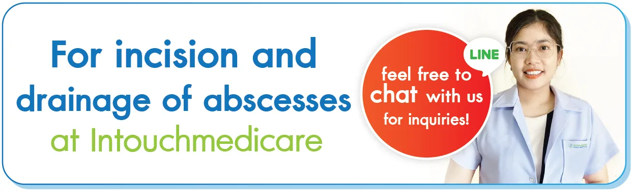 For incision and drainage of abscesses at Intouchmedicare Click! For incision and drainage of abscesses at Intouchmedicare Click!