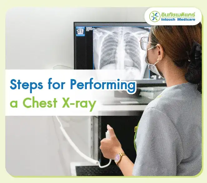 Steps for Performing a Chest X-ray Steps for Performing a Chest X-ray